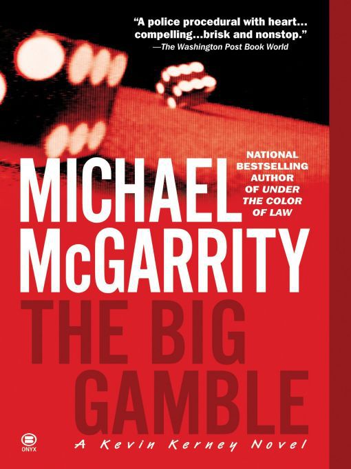 Title details for The Big Gamble by Michael McGarrity - Wait list